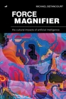 Force Magnifier: The Cultural Impacts of Artificial Intelligence Cover Image