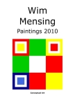 Wim Mensing Paintings 2010 Cover Image