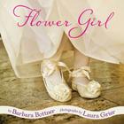 Flower Girl By Barbara Bottner, Laura Grier (Photographer) Cover Image