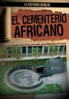 El Cementerio Africano (the African Burial Ground) (Historia Oculta (Hidden History)) Cover Image