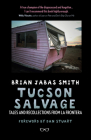 Tucson Salvage: Tales and Recollections from La Frontera By Brian Jabas Smith Cover Image