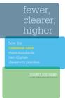 Fewer, Clearer, Higher: How the Common Core State Standards Can Change Classroom Practice (Hel Impact) Cover Image
