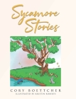 Sycamore Stories By Cory B. Illustrated Kristin Roberts Cover Image