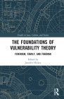 The Foundations of Vulnerability Theory: Feminism, Family, and Fineman (Gender in Law) Cover Image