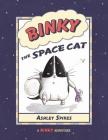 Binky the Space Cat (A Binky Adventure) By Ashley Spires, Ashley Spires (Illustrator) Cover Image