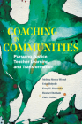 Coaching in Communities: Pursuing Justice, Teacher Learning, and Transformation By Melissa Mosley Wetzel, Erica Holyoke, Kerry H. Alexander Cover Image