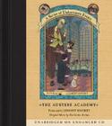 Series of Unfortunate Events #5: The Austere Academy CD By Lemony Snicket, Lemony Snicket (Read by) Cover Image