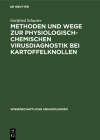 Methoden Und Wege Zur Physiologisch-Chemischen Virusdiagnostik Bei Kartoffelknollen (Wissenschaftliche Abhandlungen #50) By Gottfried Schuster Cover Image