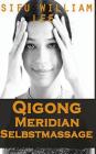 Qigong Meridian Selbstmassage - Das Komplettprogramm zur Behandlung von Akupunkt By Herr Paul Translations (Translator), William Lee Cover Image