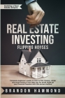 Real Estate Investing - Flipping Houses: Complete beginner's guide on how to Find, Finance, Rehab and Resell Homes in the Right Way for Profit. Build By Brandon Hammond Cover Image