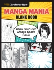 Manga Mania Blank Book: Draw Your Own Manga Comic Book! Cover Image