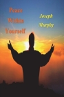 Peace Within Yourself By Joseph Murphy Cover Image