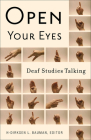 Open Your Eyes: Deaf Studies Talking Cover Image