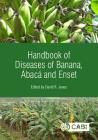 Handbook of Diseases of Banana, Abacá and Enset Cover Image