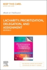 Prioritization, Delegation, and Assignment - Elsevier eBook on Vitalsource (Retail Access Card): Practice Exercises for the Nclex-Rn(r) Examination By Linda A. Lacharity, Candice K. Kumagai, Shirley M. Hosler Cover Image