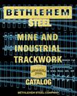 Bethlehem Steel Mine and Industrial Trackwork Catalog Cover Image