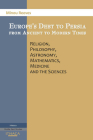 Europe's Debt to Persia from Ancient to Modern Times By Minou Reeves Cover Image