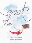 Great By Carly Mottinger, Sanoji Rathnasekara (Illustrator) Cover Image