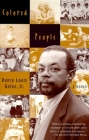 Colored People: A Memoir By Henry Louis Gates, Jr. Cover Image