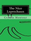 The nice Leprechaun: By: Crystle Jo Montour Cover Image