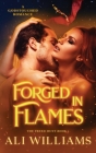 Forged in Flames: A Godstouched Shifter Romance By Ali Williams Cover Image