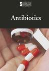 Antibiotics (Introducing Issues with Opposing Viewpoints) By Mary E. Williams (Editor) Cover Image