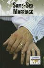 Same-Sex Marriage (Current Controversies) Cover Image