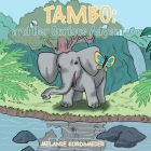 Tambo and Her Curious Adventure By Melanie Kordsmeier Cover Image