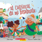 El carnaval de mi bisabuela (Bisa's Carnaval) By Joana Pastro, Carolina Coroa (Illustrator) Cover Image