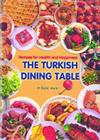 The Turkish Dining Table: Recipes for Health and Happiness Cover Image