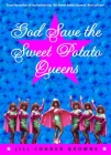 God Save the Sweet Potato Queens By Jill Conner Browne Cover Image