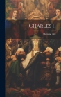 Charles II By Osmund Airy Cover Image