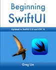 Beginning SwiftUI By Greg Lim Cover Image