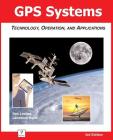 GPS Systems: Technology, Operation, and Applications By Ben Levitan, Lawrence Harte Cover Image