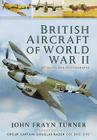British Aircraft of the Second World War By John Frayn Turner Cover Image