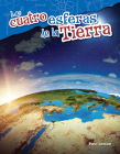 Las cuatro esferas de la Tierra (Science: Informational Text) Cover Image