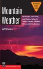 Mountain Weather: Backcountry Forecasting and Weather Safety for Hikers, Campers, Climbers, Skiers, and Snowboarders (Mountaineers Outdoor Basics) Cover Image