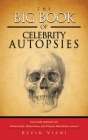 The Big Book of Celebrity Autopsies By Kevin Viani Cover Image