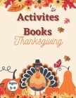 Thanksgiving Activity Book Ages 3-9: Fun For Kids - Coloring, Mazes, Search Words with thanksgiving vocabulary & MORE Funny thanksgiving riddles and j By Activity Kids Cover Image