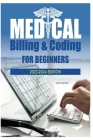MEDICAL Billing & Coding for Beginners 2023-2024 Edition Cover Image