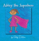 Ashley the Superhero Cover Image