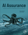 AI Assurance: Towards Trustworthy, Explainable, Safe, and Ethical AI Cover Image