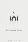 Unmasking Islam By Noble Din Cover Image