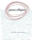 Piano Effigies By Timothy Arliss Obrien Cover Image