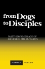 From Dogs to Disciples: Matthew's Message of Inclusion for Outcasts Cover Image