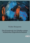 Das Kunstwerk im Zeitalter seiner technischen Reproduzierbarkeit By Walter Benjamin Cover Image