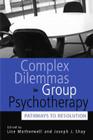 Complex Dilemmas in Group Psychotherapy Cover Image