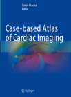 Case-Based Atlas of Cardiac Imaging Cover Image