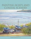 Painting Boats and Coastal Scenery By Robert Brindley Cover Image