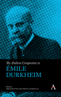 The Anthem Companion to Émile Durkheim (Anthem Companions to Sociology) By Gregor Fitzi (Editor), Nicola Marcucci (Editor) Cover Image